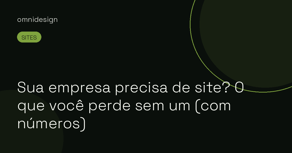 Sua empresa precisa de site? O que você perde sem um (com números)